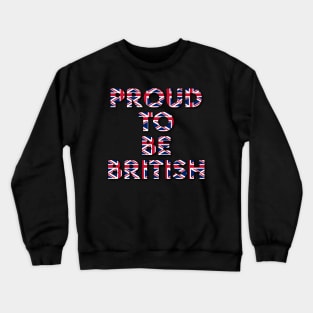 Proud to be British Crewneck Sweatshirt